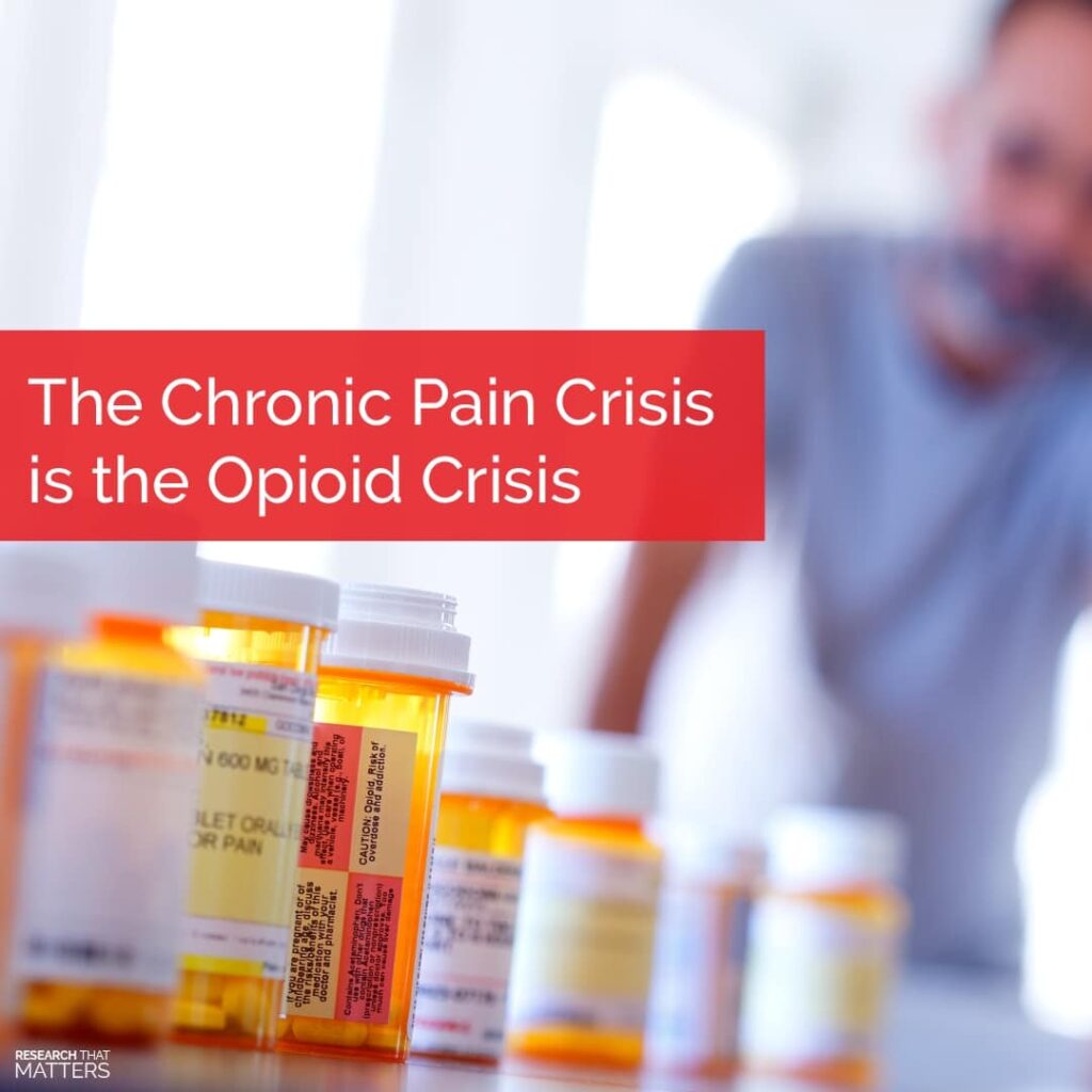 The Chronic Pain Crisis is the Opioid Crisis